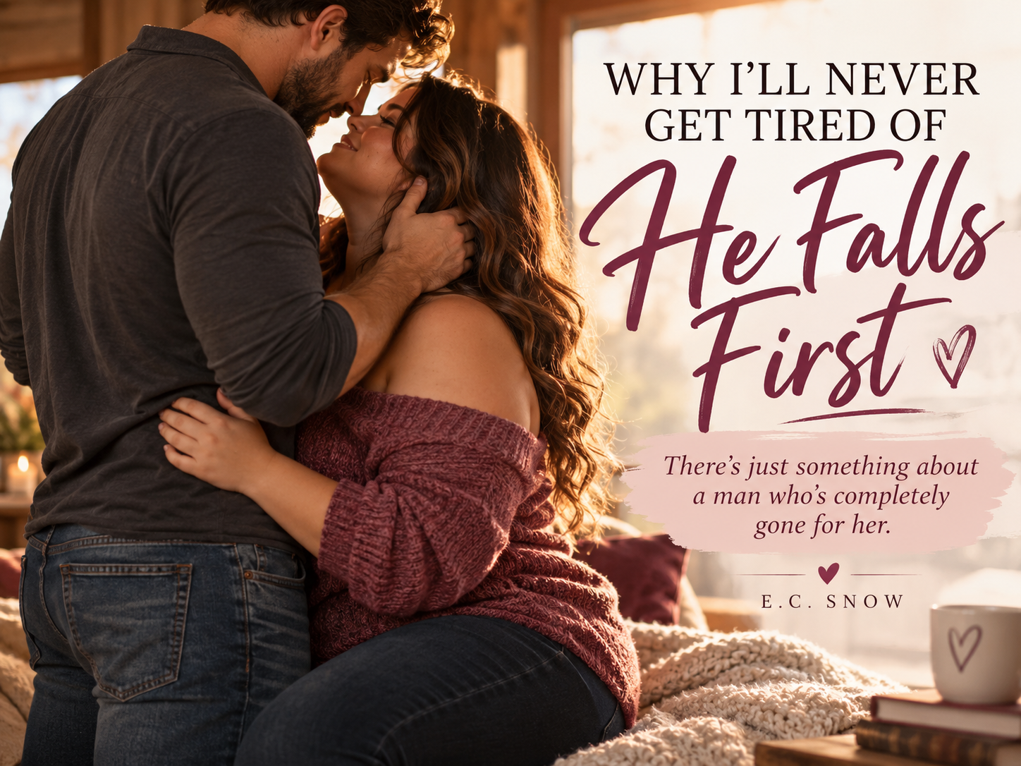 Curvy woman embraced by a protective hero beside the words “Why I’ll Never Get Tired of He Falls First.”